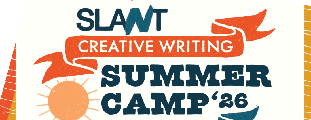 SLANT Creative Writing Summer Camp: Grades 7-9